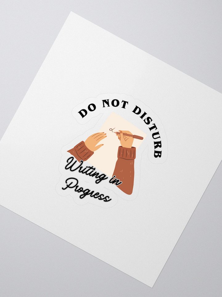 Do Not Disturb: Writing In Progress Sticker product image (2)