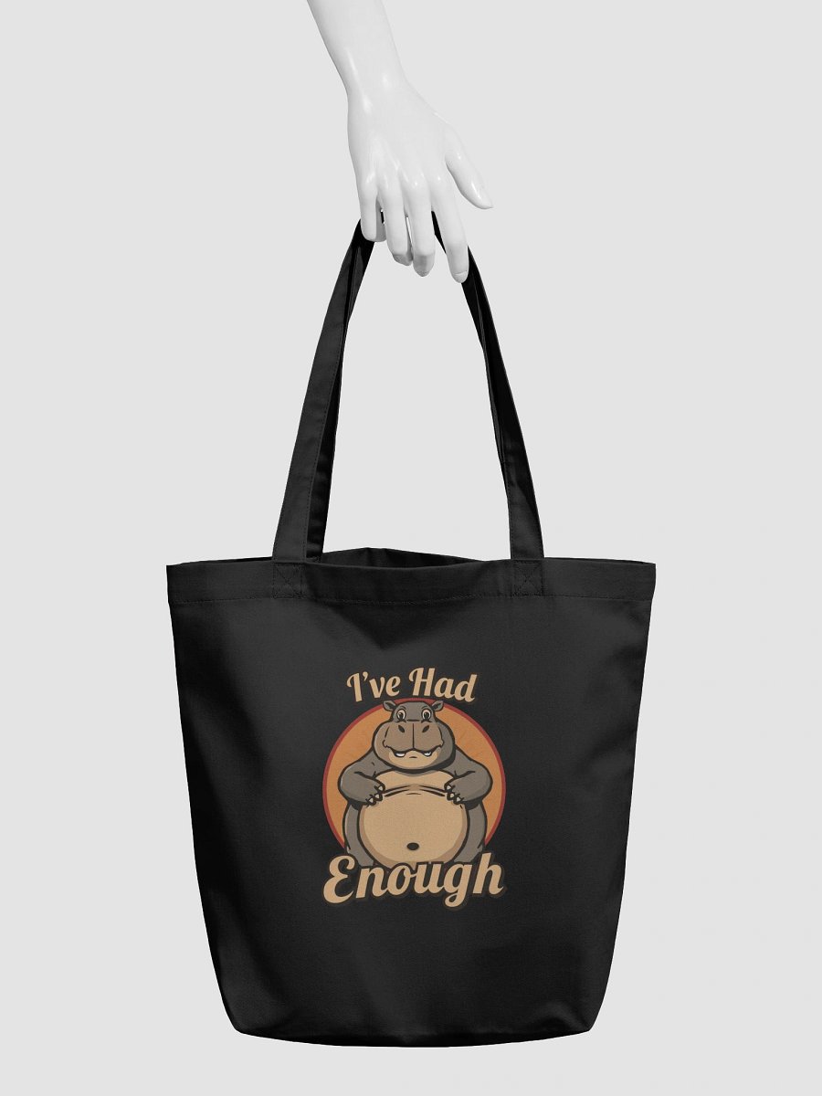 I've Had Enough Funny Tote Bag product image (4)