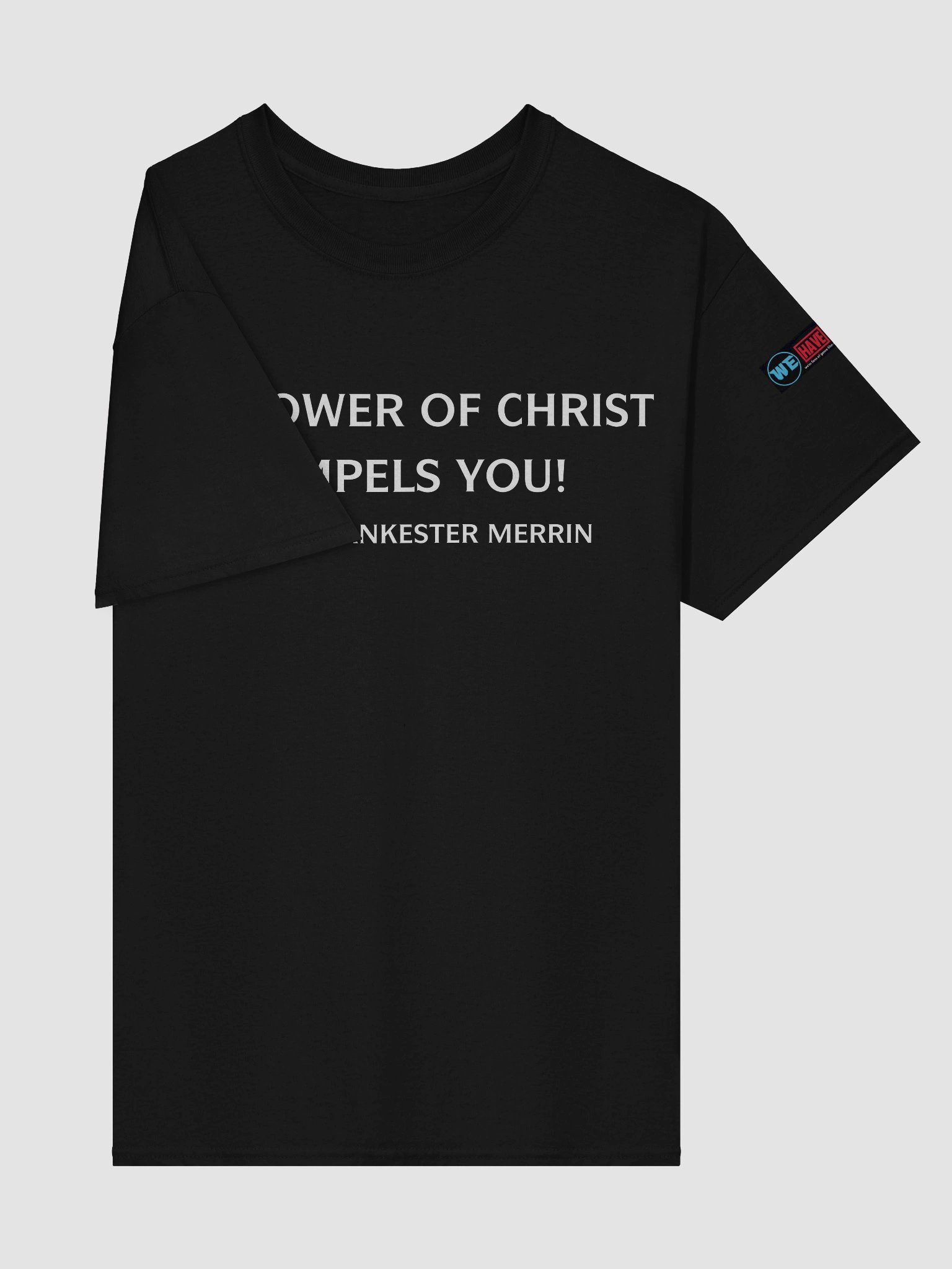 The Power Of Christ Compels You Quote Tee product image (4)