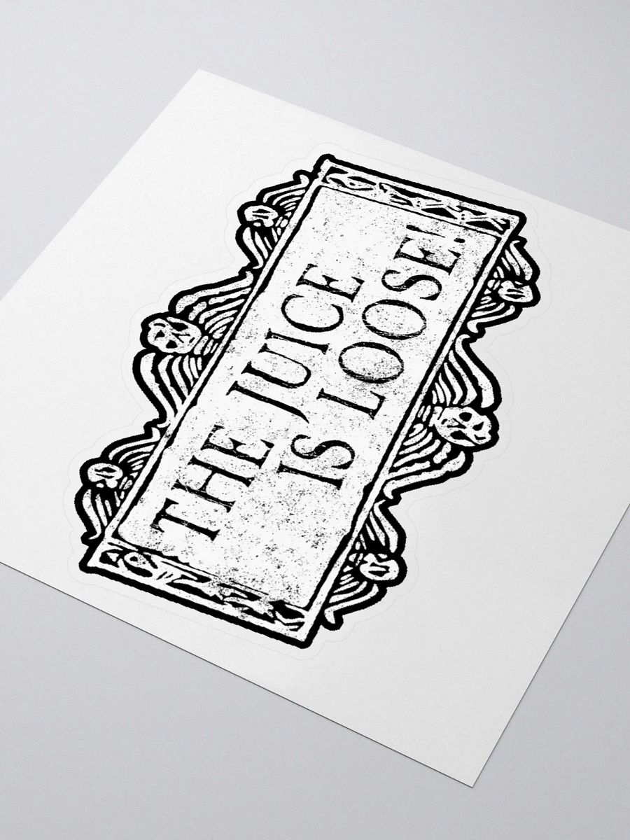 The Juice is Loose! - Sticker product image (3)