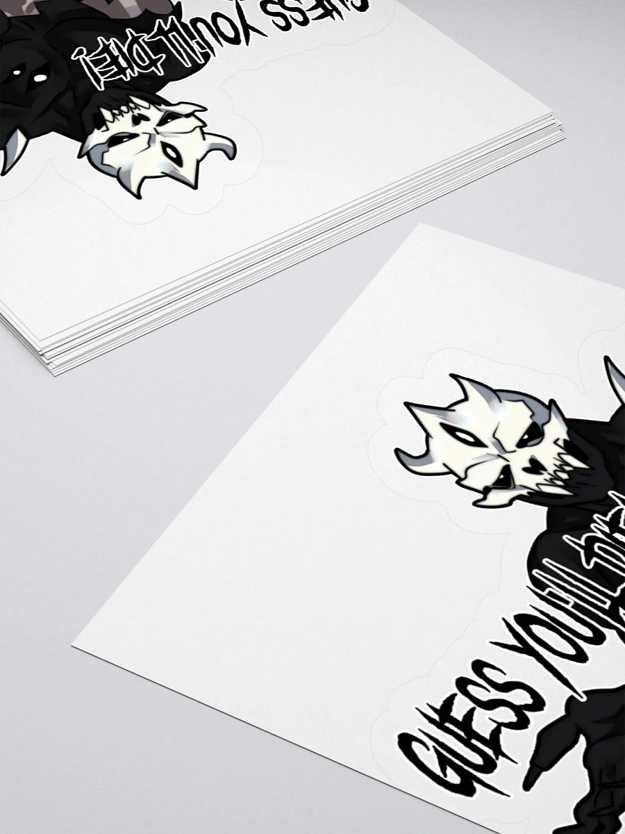Guess you'll die - sticker product image (4)