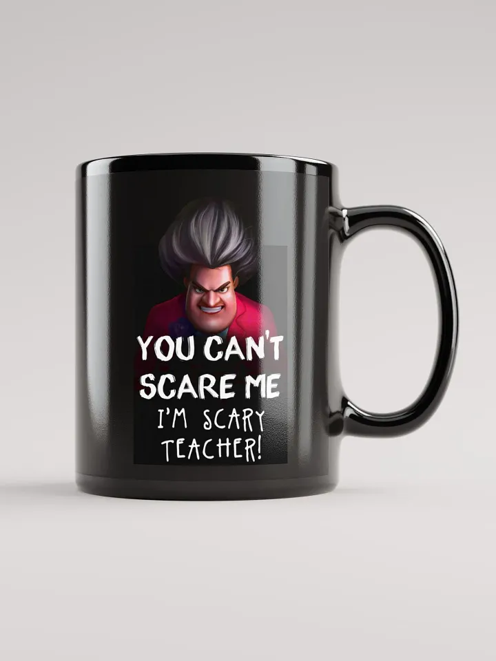 You Can't Scare Me | Black Glossy Mug product image (1)