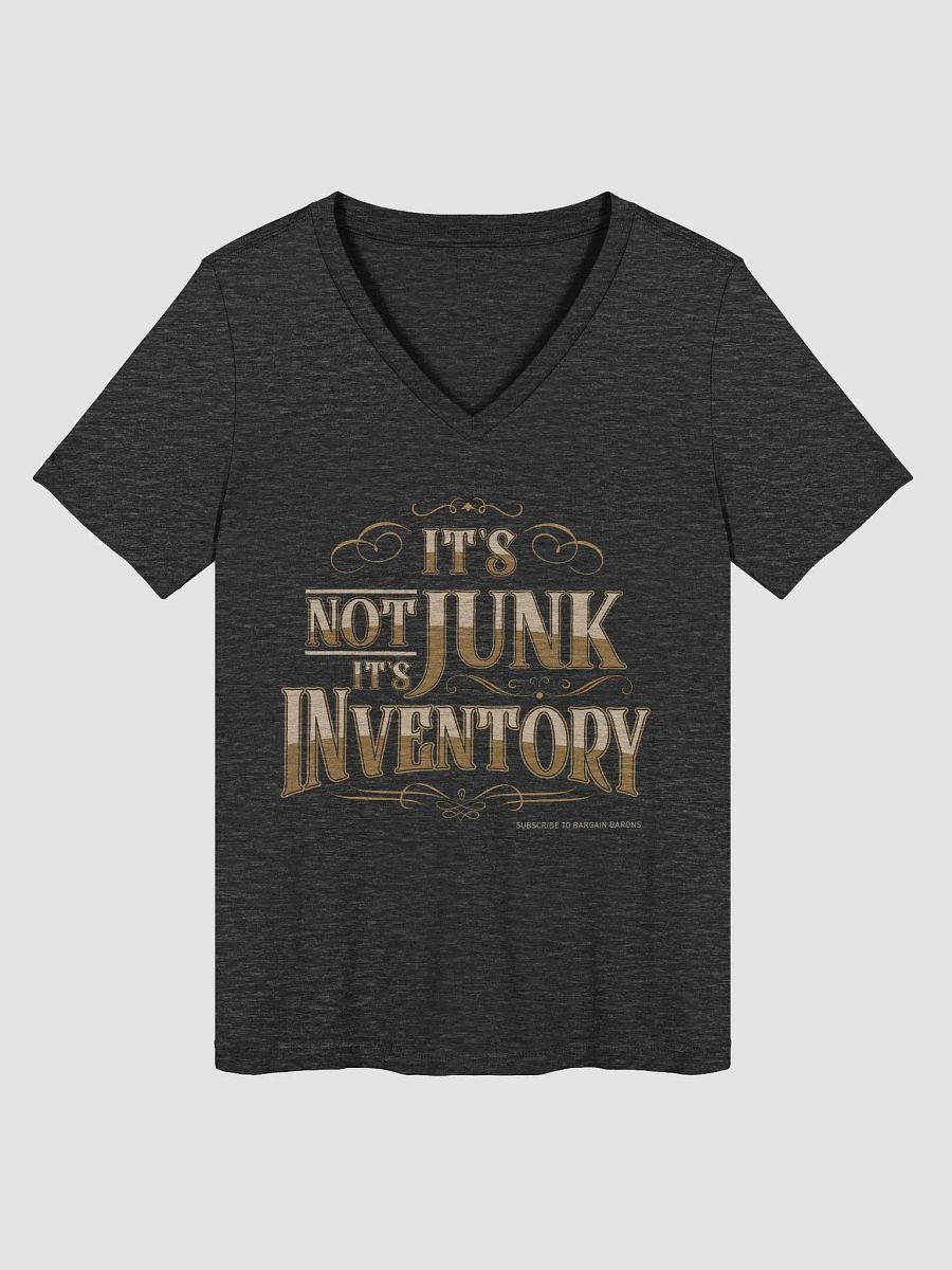 IT'S NOT JUNK IT'S INVENTORY (Ladies' V-Neck) product image (1)