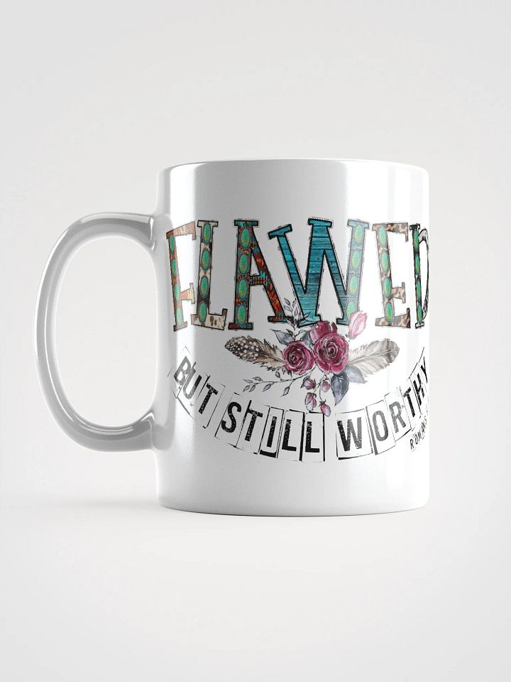 Flawed But Still Worthy - White Mug product image (2)