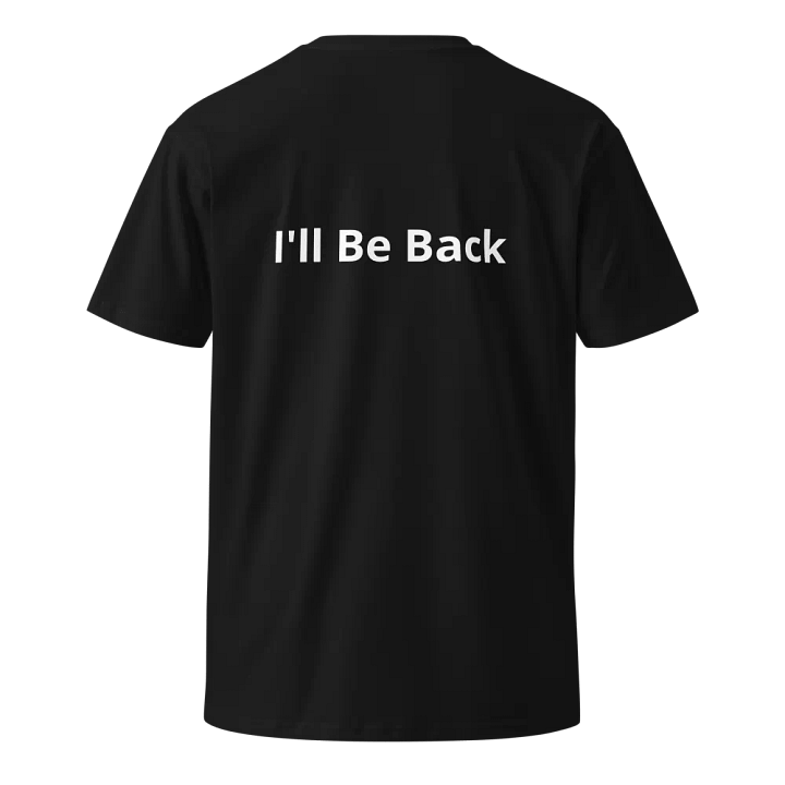 I'll Be Back T-Shirt product image (1)