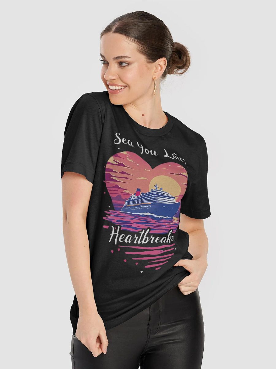 Sea You Later Heartbreaker! Valentine's Romantic Cruise Trip T-Shirt product image (88)