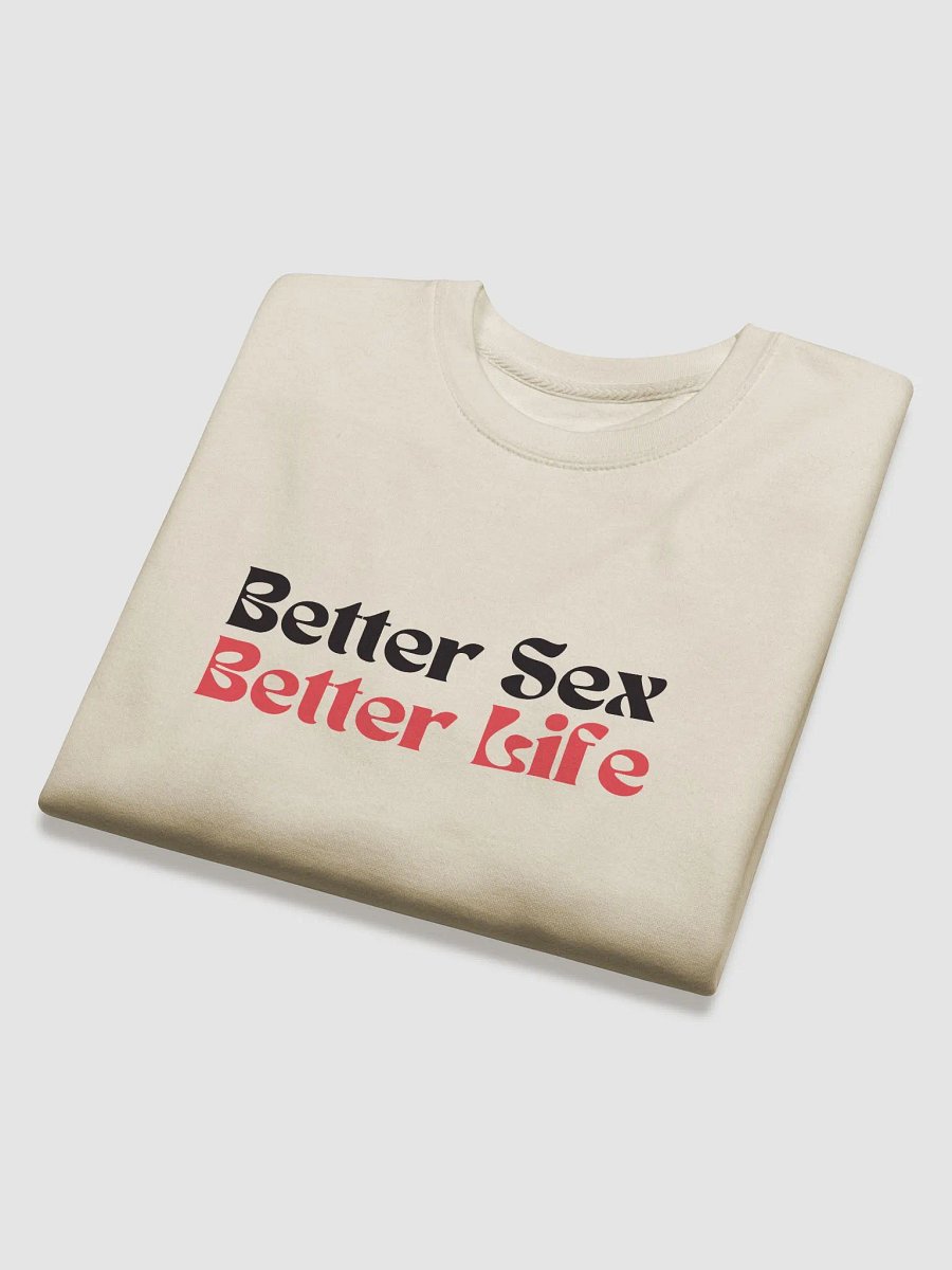 Better Sex Better Life - Sweater product image (17)