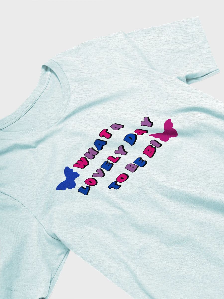 what a lovely day to be bi t-shirt product image (3)