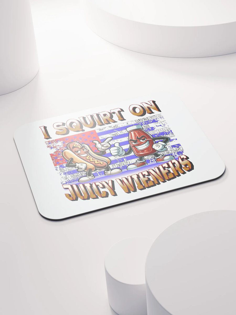 I Squirt On Juicy Wieners Saucy Mouse Pad product image (4)