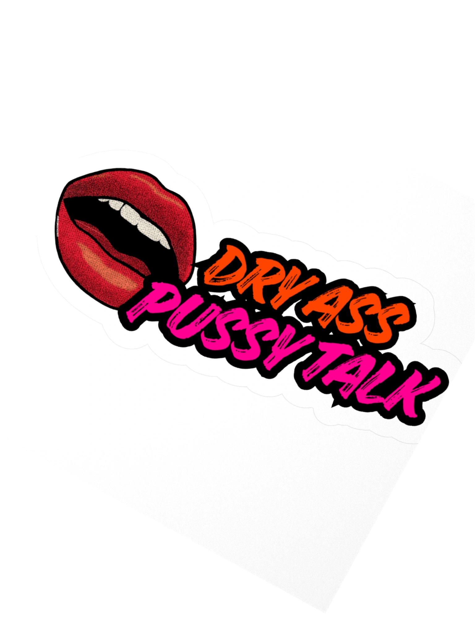 Dry Ass Pussy Talk Sticker product image (6)