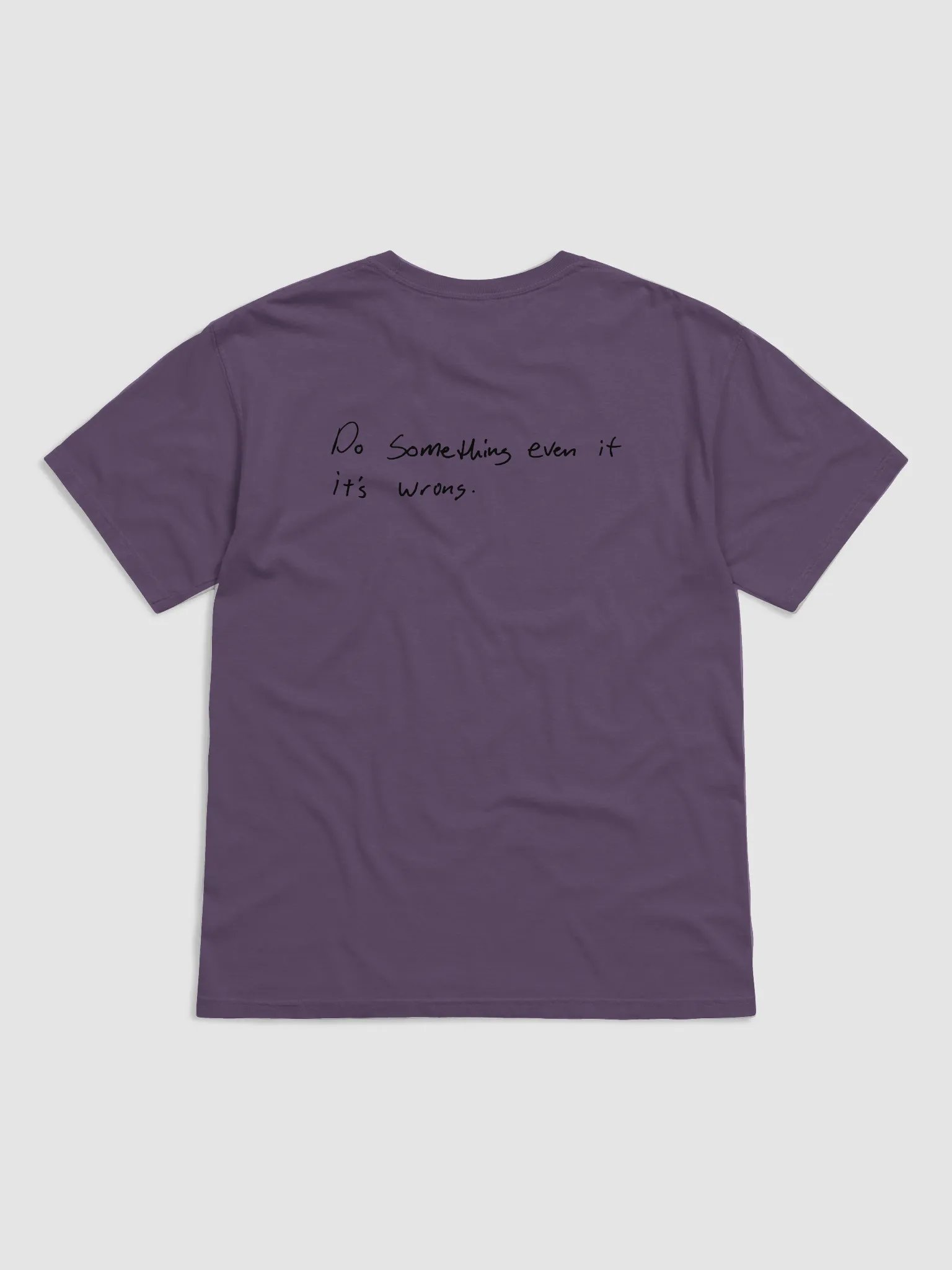 Do Something Even If It's Wrong- Printed Tee product image (16)