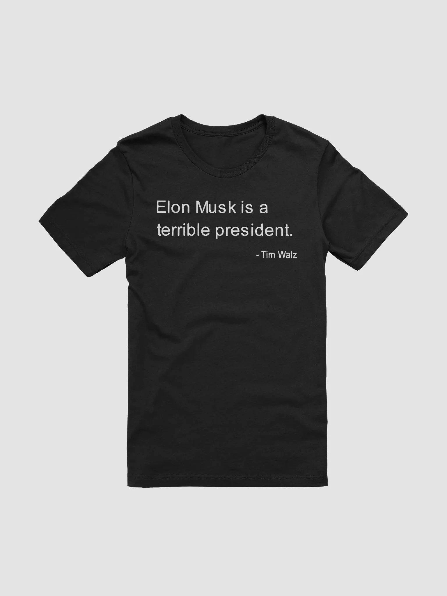 Elon Musk Is A Terrible President Tim Walz Shirt product image (2)