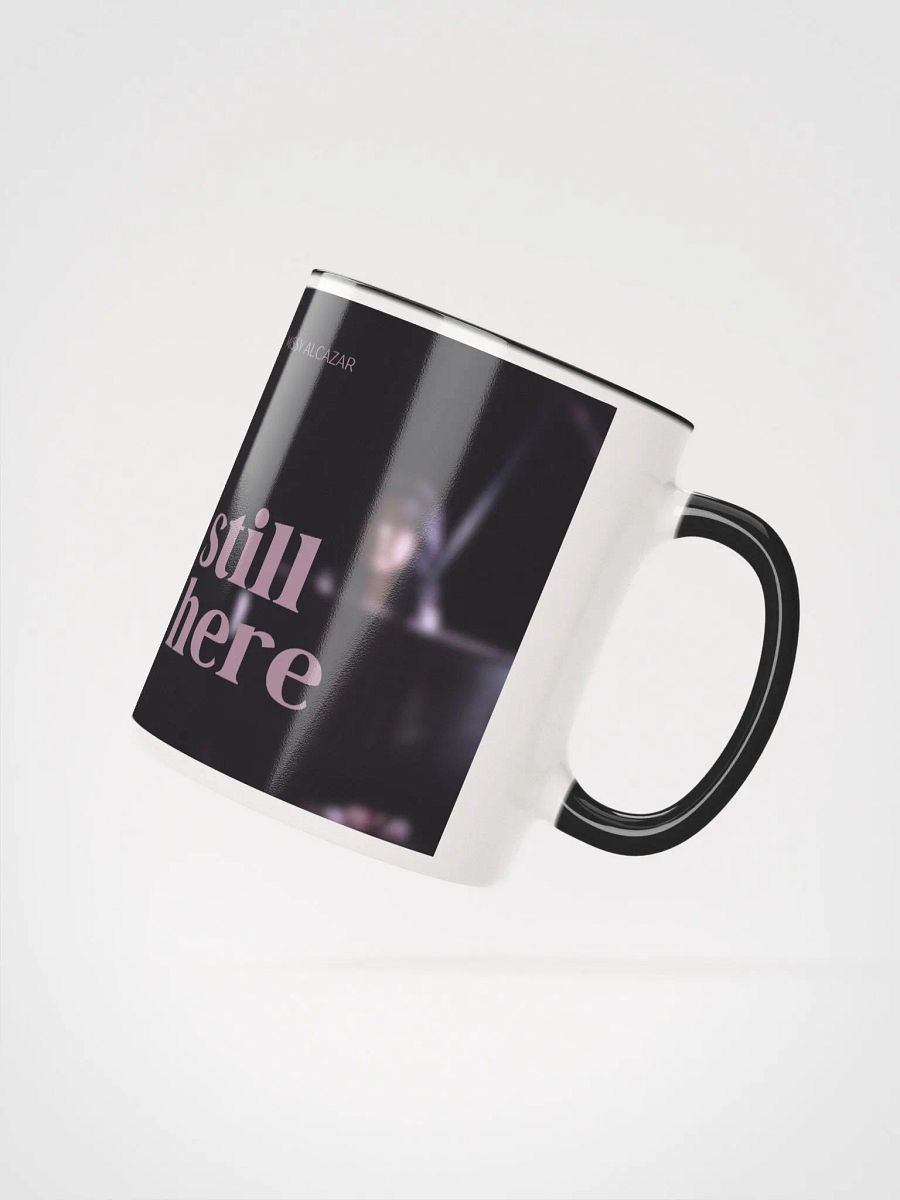Still Here ceramic mug product image (2)