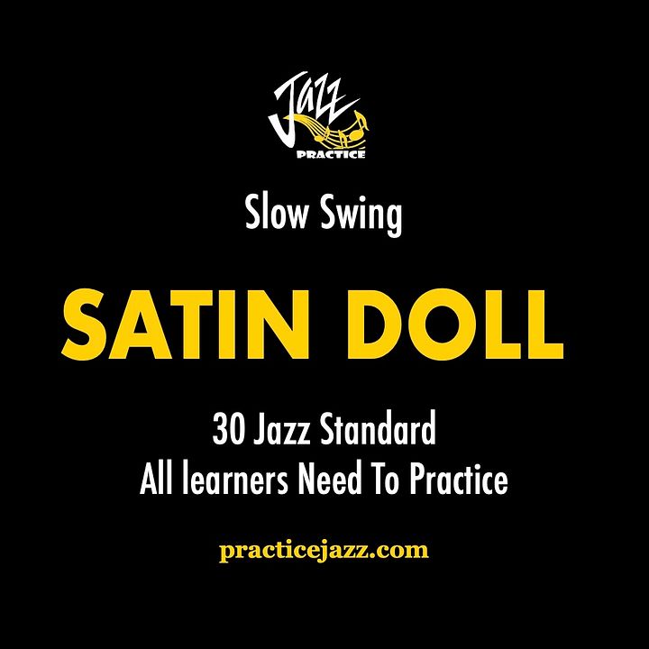 Satin Doll - Slow Swing | Jazz Backing Track | Solo & Comping & Chord Practice product image (1)