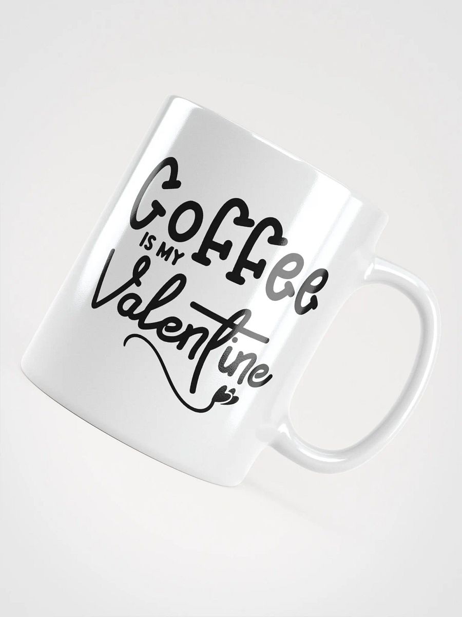 Coffee Is My Valentine White Glossy Mug product image (4)