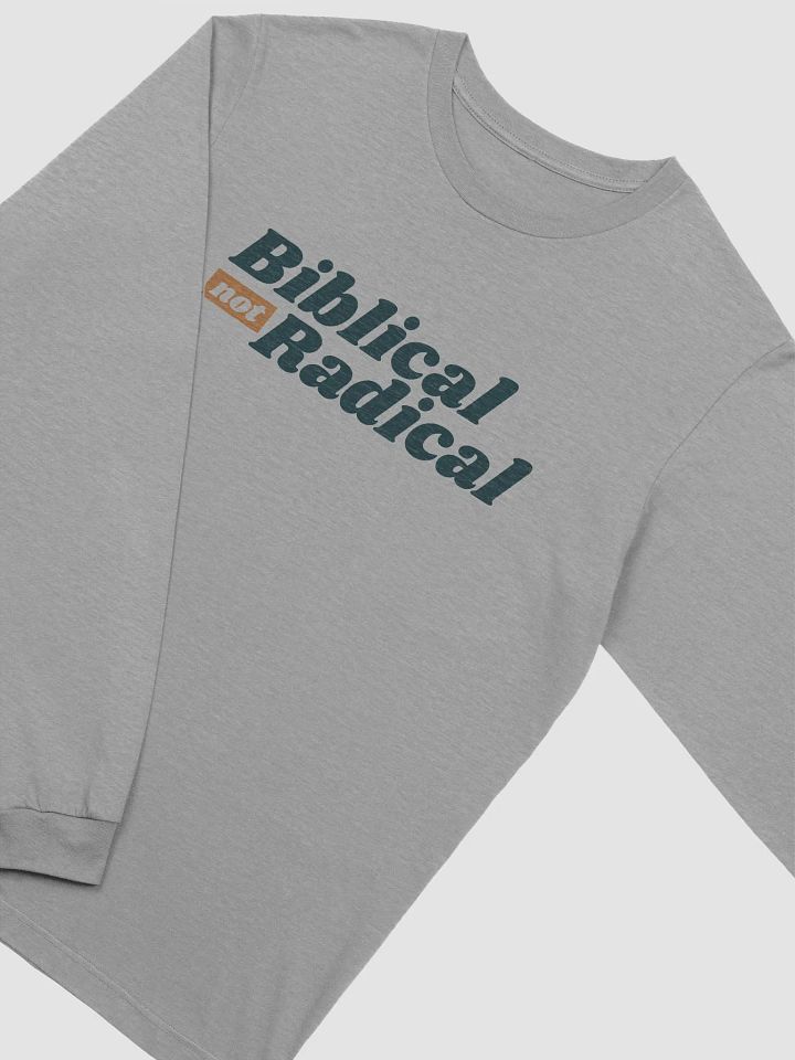 Men's Long-Sleeve T-Shirt: Biblical Not Radical (more colors available) product image (2)