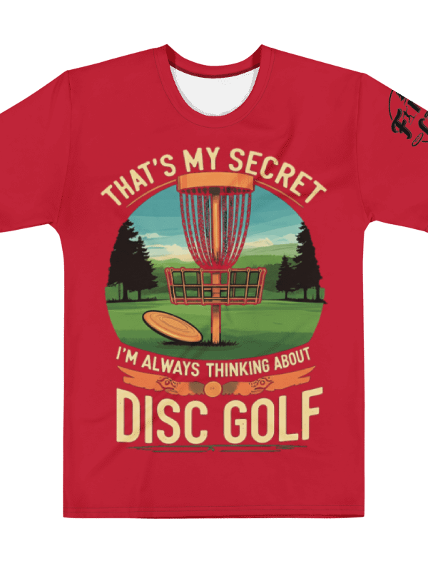 Fancy Lads Men's Red T-Shirt "That's My Secret I'm Always Thinking About Disc Golf" product image (1)