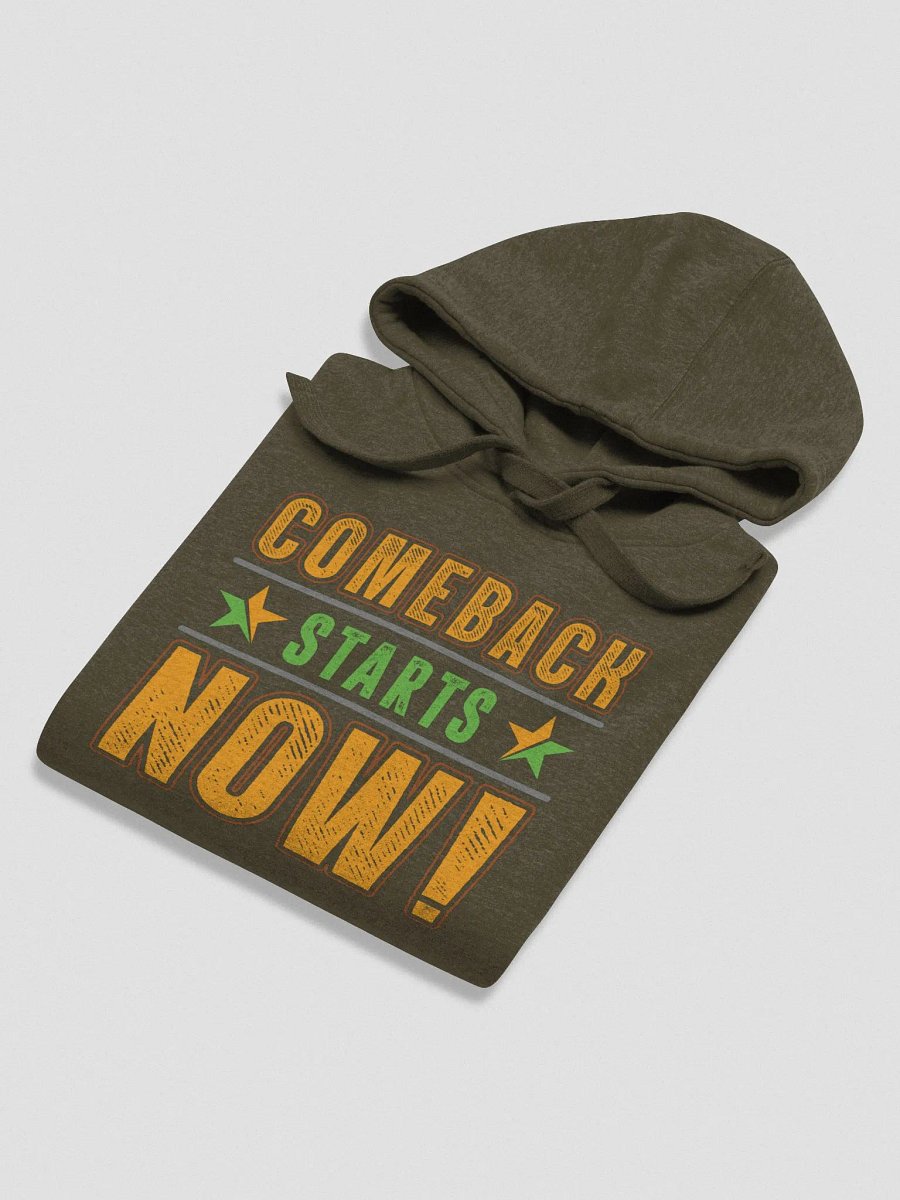 Comeback Starts Now (Premium Sweatshirt) product image (33)