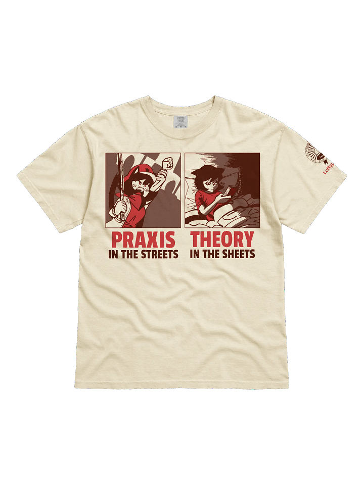 Alunya - “Praxis In The Streets, Theory In The Sheets” T-Shirt product image (1)