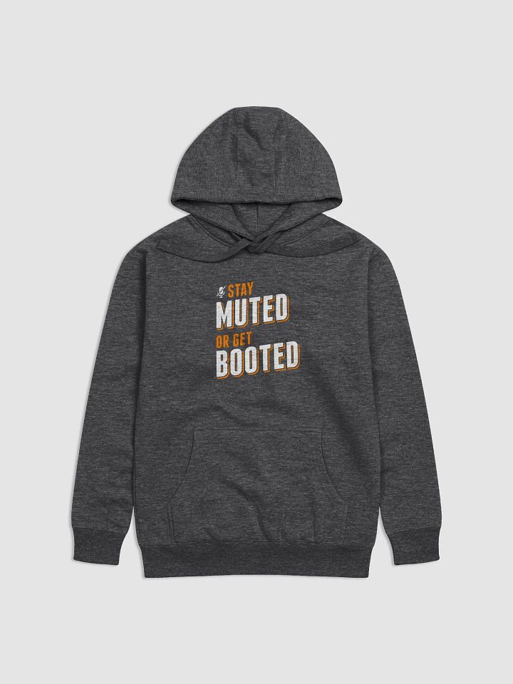 Stay Muted or Get Booted product image (5)