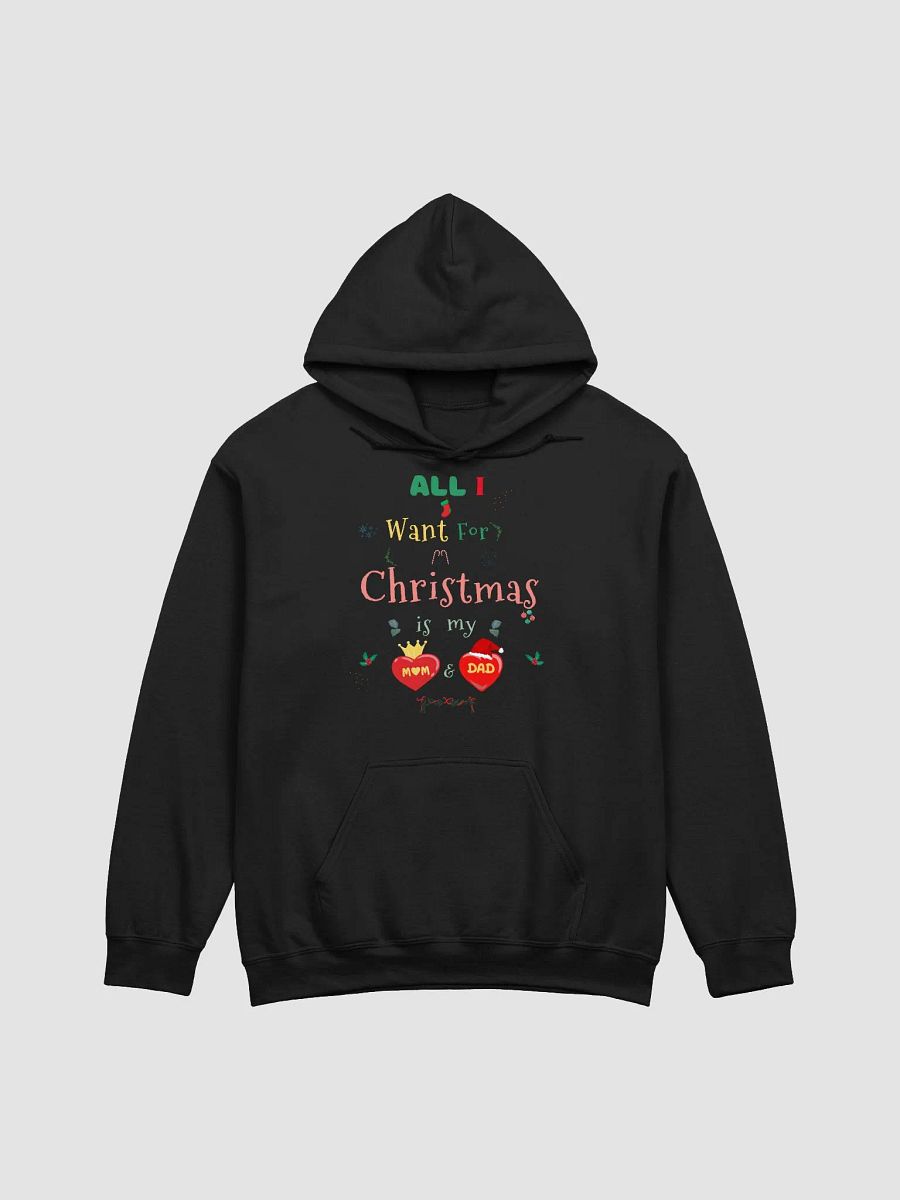 All I want for Christmas is my Mom & Dad Hoodie product image (1)