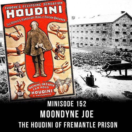LIVE NOW - ICMAP.CO.UK EPISODE 152 - THE LEGEND OF MOONDYNE JOE (HOUDINI OF FREMANTLE PRISON)

As requested by @abigailfoster...