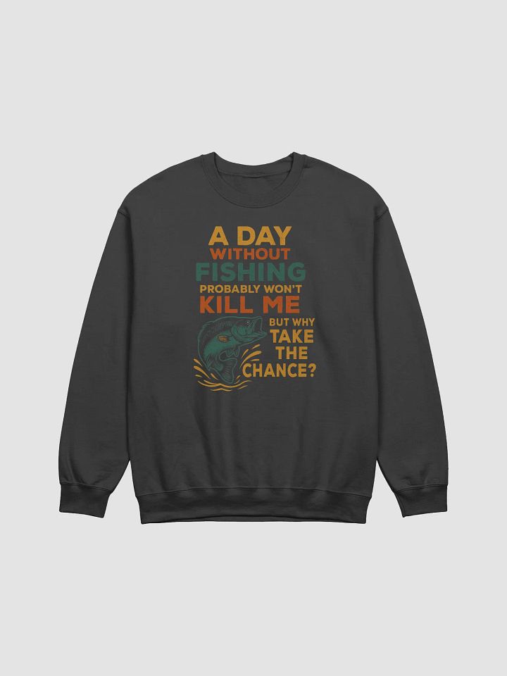 Fishing Sweatshirt – Probably Won’t Kill Me | Funny Vintage Pullover product image (1)