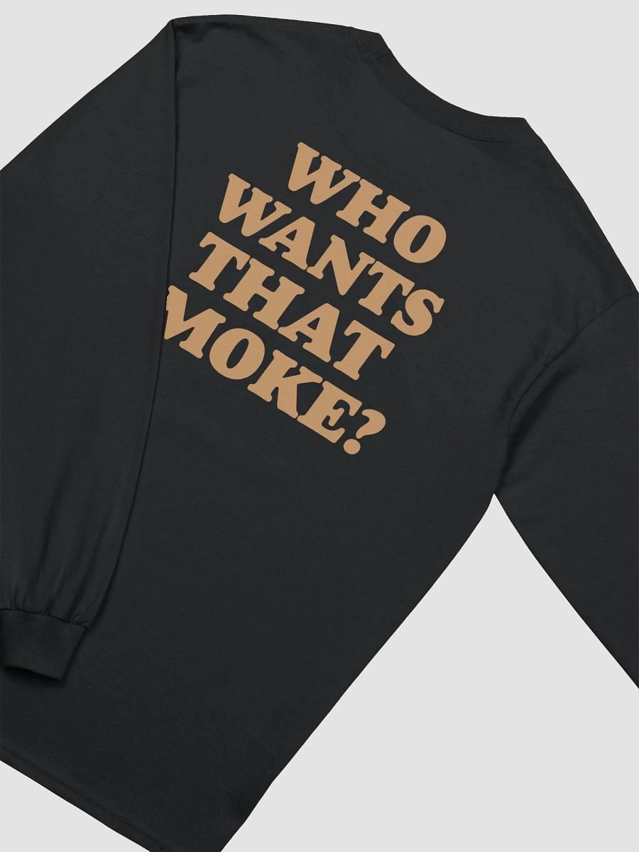 Who Wants That Smoke Long Sleeve product image (4)