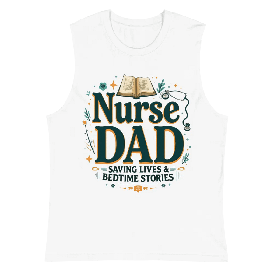 Nurse Dad: Saving Lives & Bedtime Stories Muscle Tank product image (2)