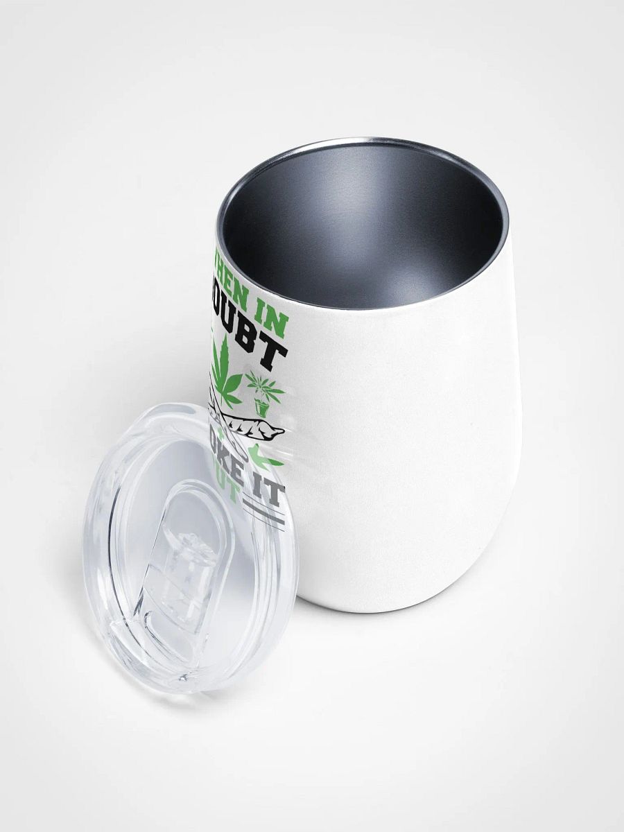 When In Doubt Smoke It Out - Wine Tumbler product image (3)