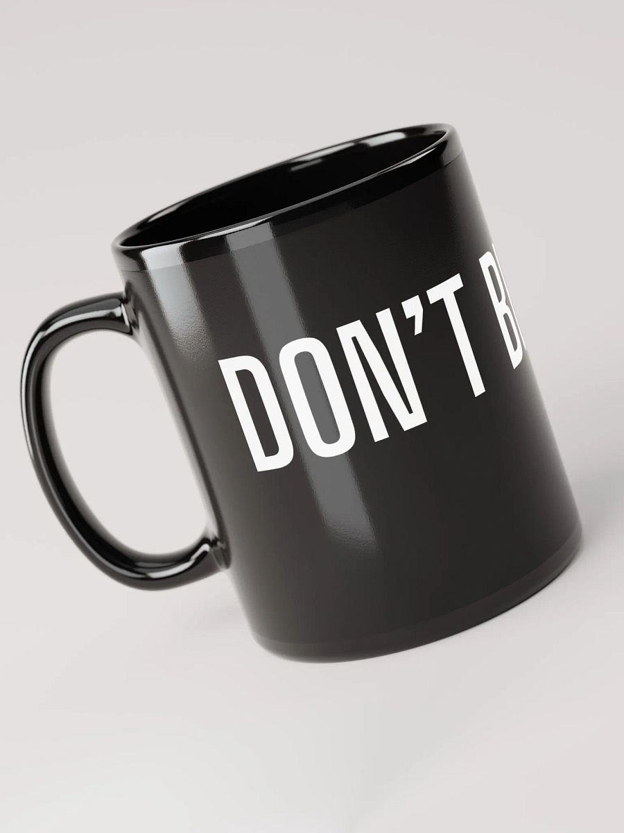 Don't Coffee Mug product image (5)