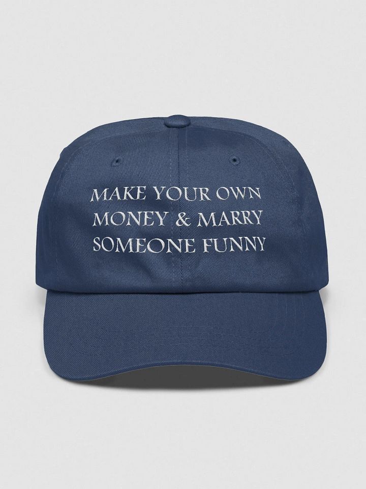 MAKE YOUR OWN MONEY & MARRY SOMEONE FUNNY - Classic Hat product image (1)