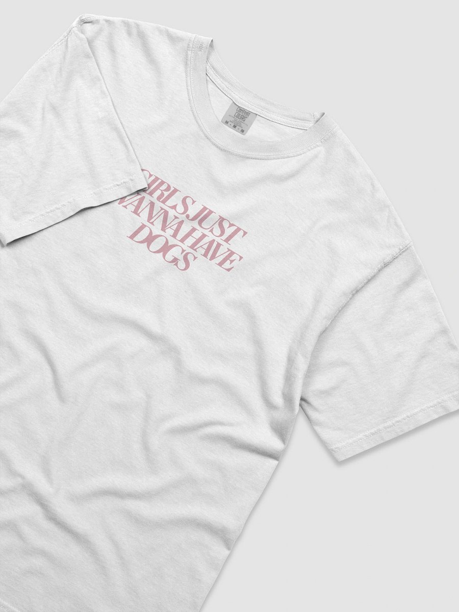 GIRLS JUST WANNA HAVE DOGS T-Shirt product image (5)