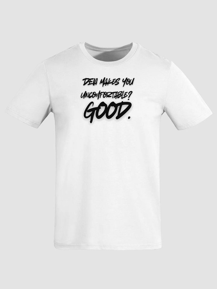 Hanads Off DEIA, Makes You Uncomfortable (words only), Tee product image (1)