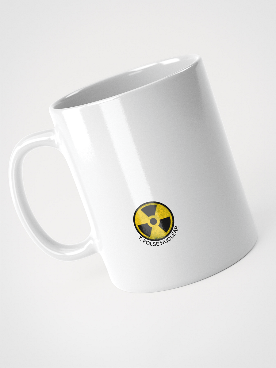 We Use This Mug at Nuclear Power Plants product image (3)