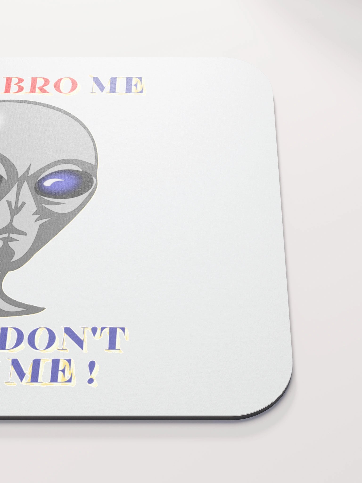 DON'T BRO ME IF YOU DON'T KNOW ME product image (5)