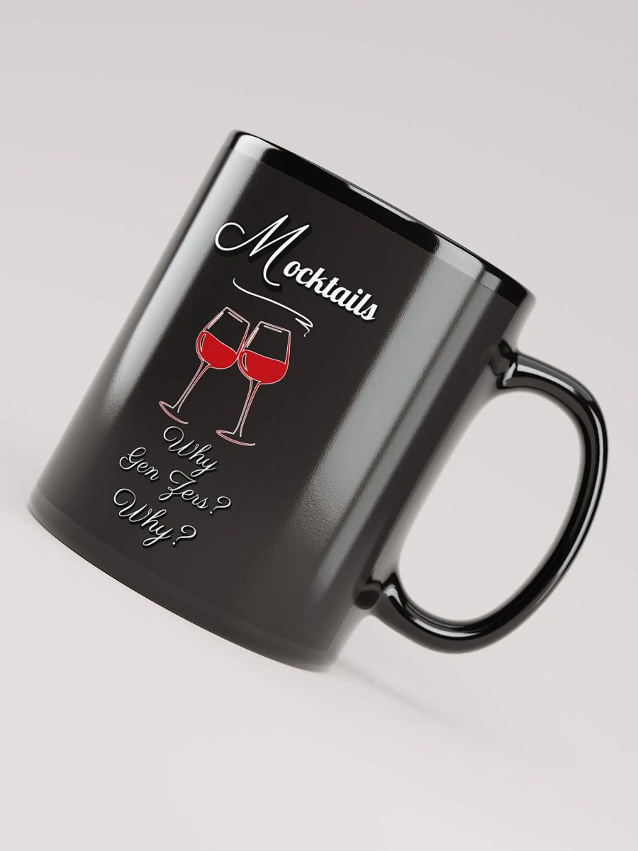 Mocktails - Why Gen Zers? Why? Black Mug product image (7)