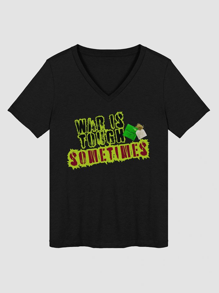 WAR IS TOUGH SOMETIMES V NECK product image (1)