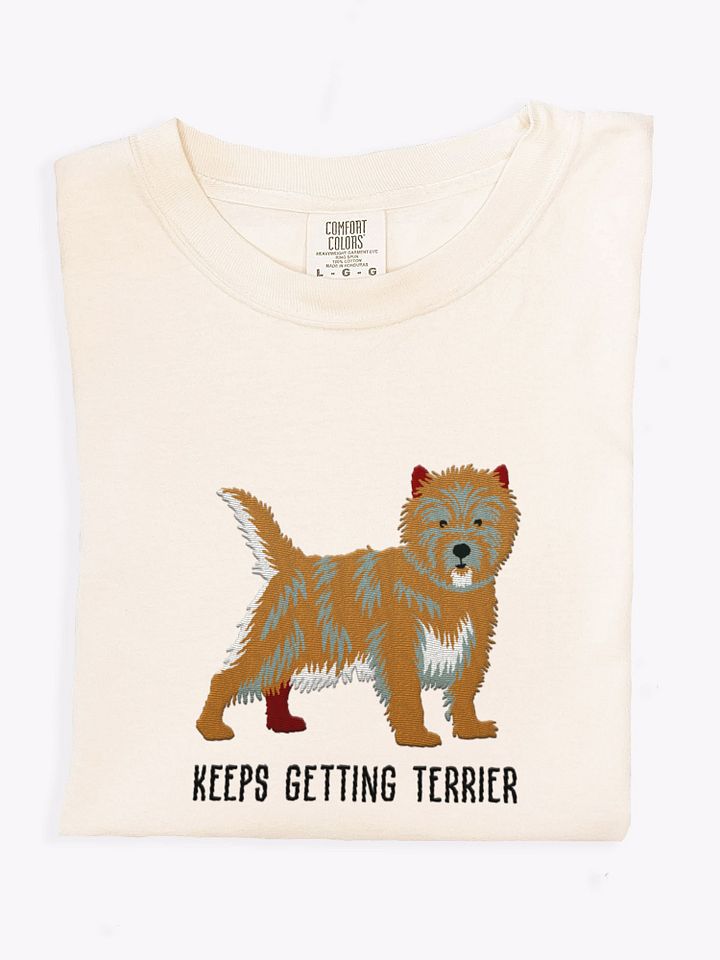 Keeps Getting Terrier T-Shirt(Embroidered) of a Cairn Terrier product image (1)