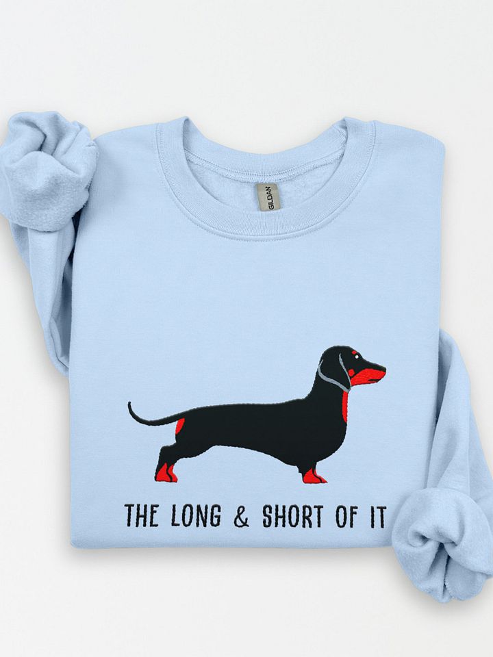 The Long and Short of It Sweatshirt (Embroidered) of a Dachshund product image (1)