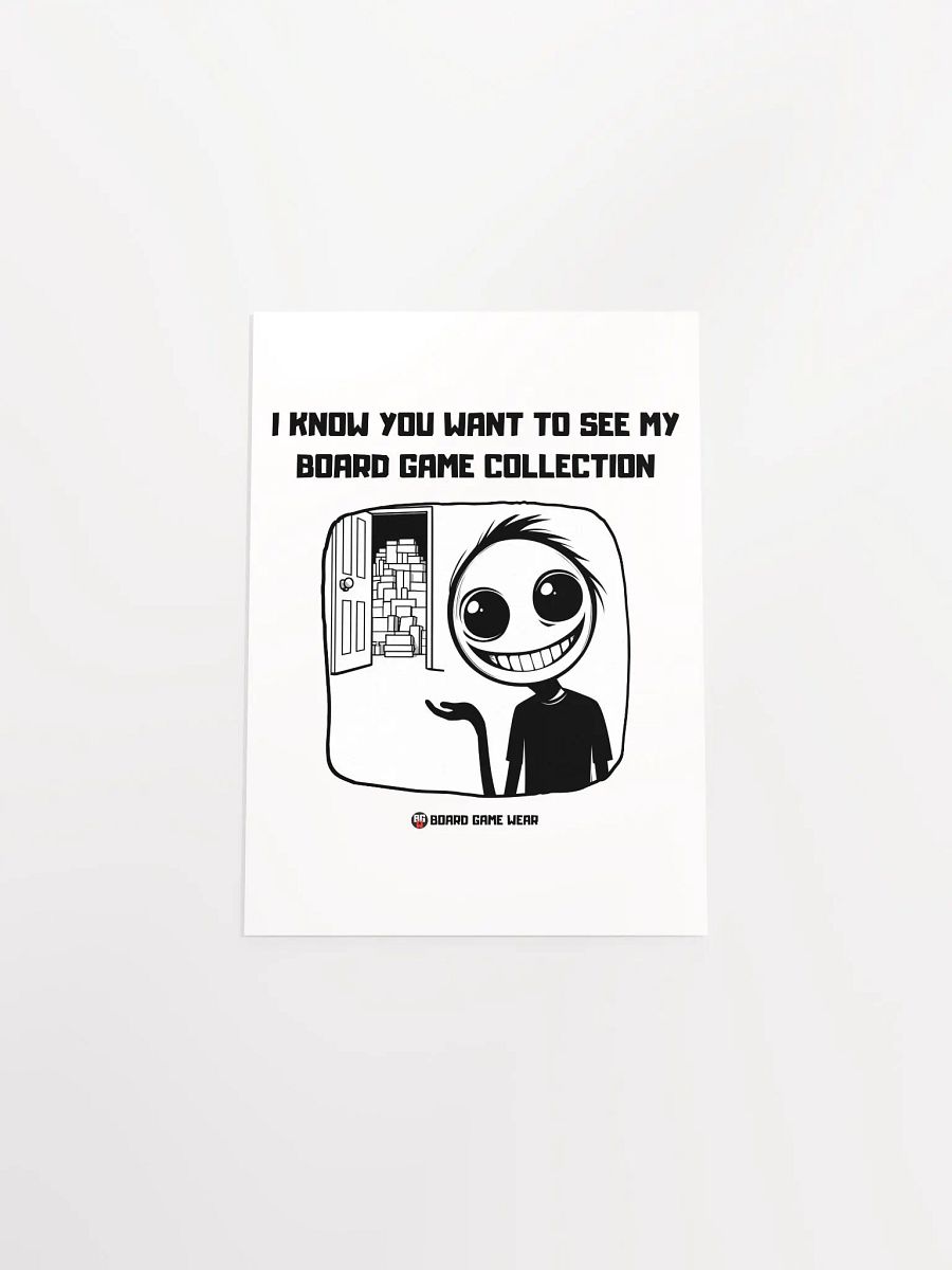 I know you want to see my Board Game Collection | Poster product image (40)