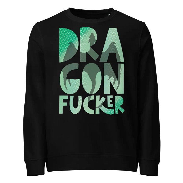 Dragon F*cker Organic Sweatshirt (Green) product image (1)