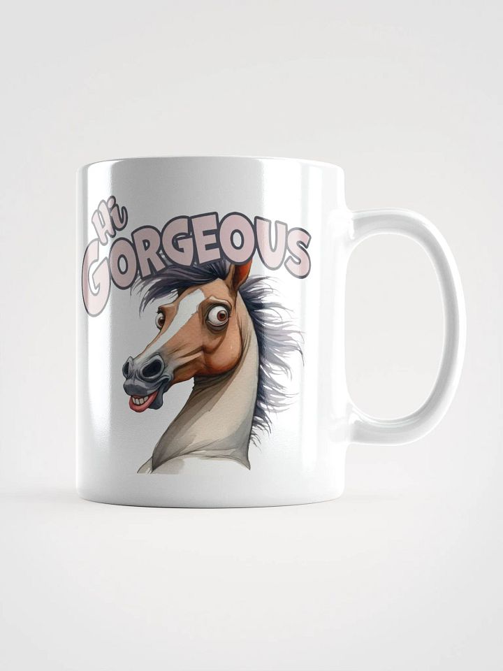 "Hi Gorgeous." Funny Horse. White glossy mug product image (2)