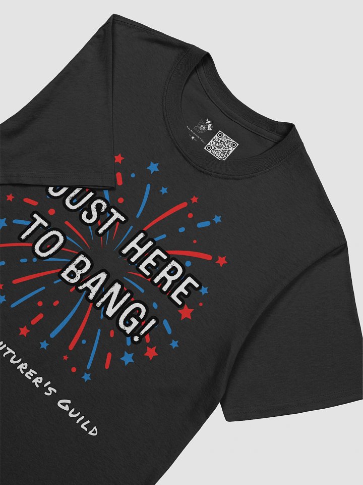 Just Here To Bang - T-Shirt product image (2)
