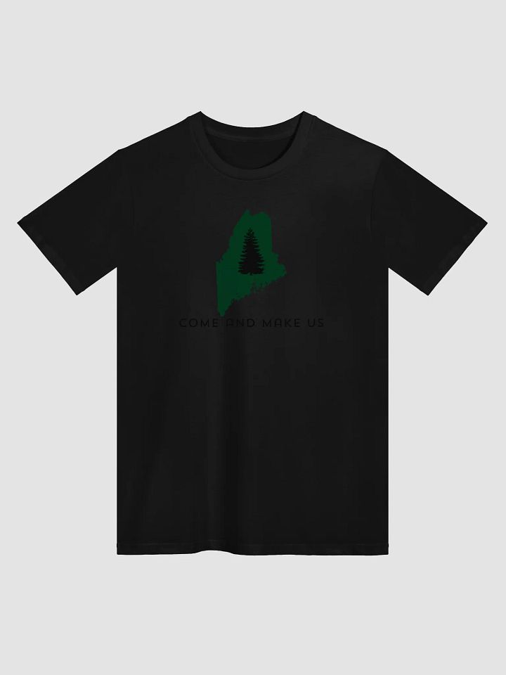 Maine "Come and Make Us" Unisex T-shirt product image (3)