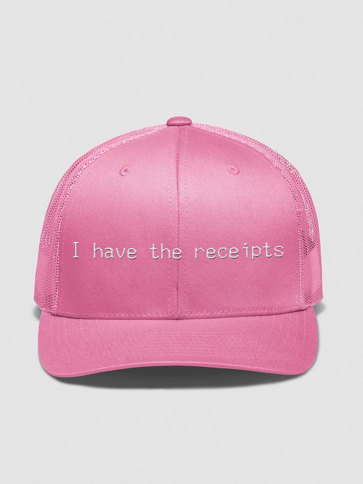I have the receipts. pink/white, trucker hat product image (1)