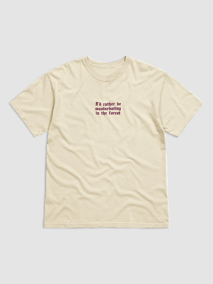 'I'd Rather Be Masturbating In The Forest' T Shirt (light colours / 3 Colours Available) product image (1)