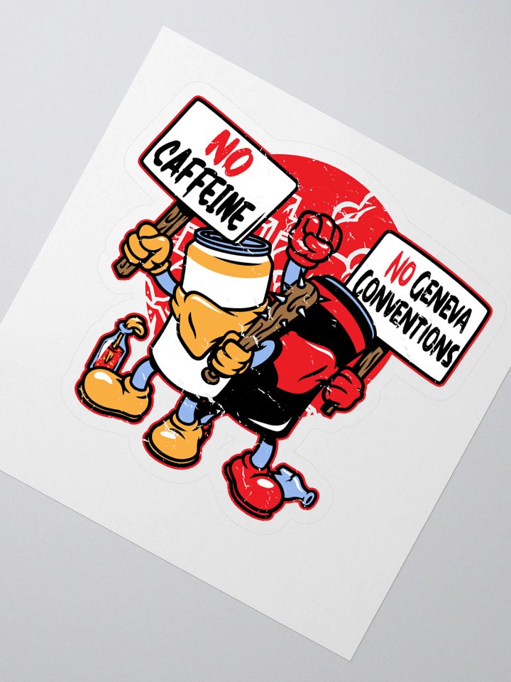 No Caffeine No Geneva Conventions Sticker product image (2)