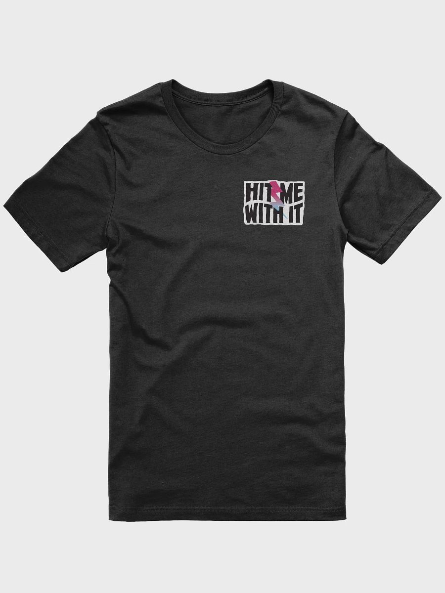 'Hit Me With It' T-shirt - little slogan! product image (1)