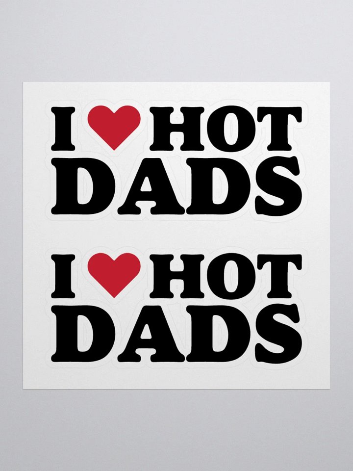 I Love Hot Dads Stickers product image (1)